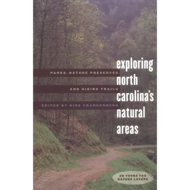 Exploring North Carolina's Natural Areas: Parks, Nature Preserves, and Hiking Trails