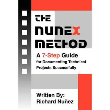 The NuneX Method: A 7-Step Guide for Documenting Technical Projects Successfully