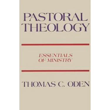 Pastoral Theology: Essentials of Ministry