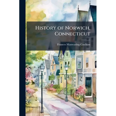 History of Norwich, Connecticut