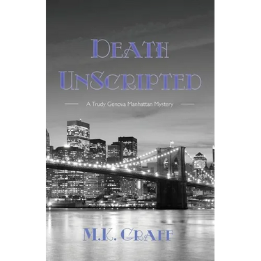 Death Unscripted: A Trudy Genova Manhattan Mystery