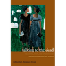 Talking to the Dead: Religion, Music, and Lived Memory among Gullah/Geechee Women