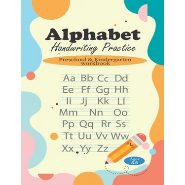 Alphabet Handwriting Practice: Preschool & Kindergarten workbook for kids, Ages 3-5