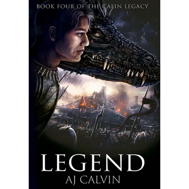 Legend: The Caein Legacy: Book Four