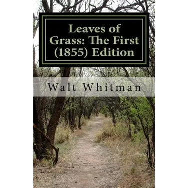 Leaves of Grass: The First (1855) Edition