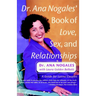 Dr. Ana Nogales' Book of Love, Sex, and Relationships: A Guide for Latino Couples