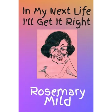 In My Next Life I'll Get It Right
