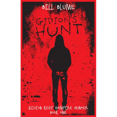 Gidion's Hunt: Gidion Keep, Vampire Hunter - Book One