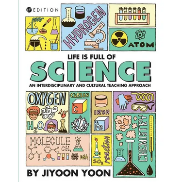 Life is Full of Science: An Interdisciplinary and Cultural Teaching Approach