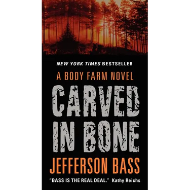 Carved in Bone: A Body Farm Novel