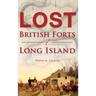 Lost British Forts of Long Island