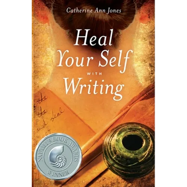 Heal Your Self with Writing
