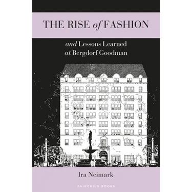 The Rise of Fashion and Lessons Learned at Bergdorf Goodman