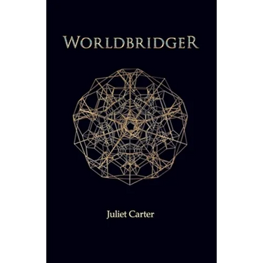 Worldbridger by Juliet Carter