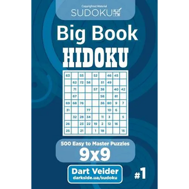 Sudoku Big Book Hidoku - 500 Easy to Master Puzzles 9x9 (Volume 1)