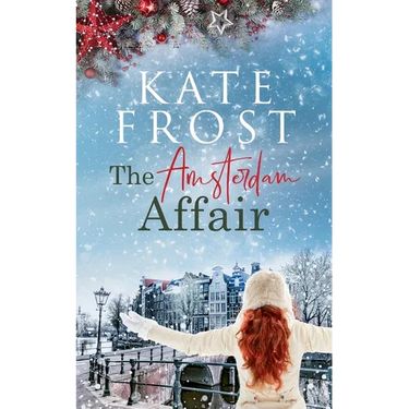 The Amsterdam Affair: (A Romantic Escape Book)