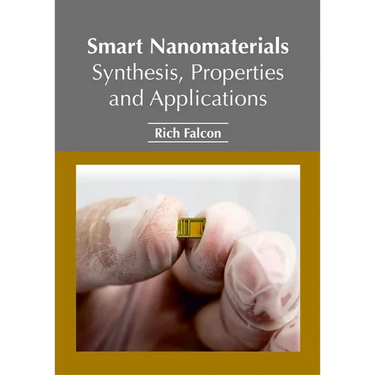 Smart Nanomaterials: Synthesis, Properties and Applications