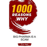 1000 Reasons why Big Pharma is a scam