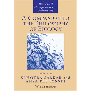 A Companion to the Philosophy of Biology