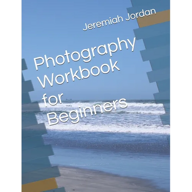Photography Workbook for Beginners