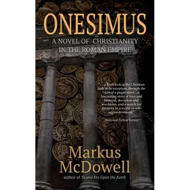 Onesimus: A Novel of Christianity in the Roman Empire