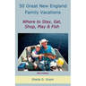 50 Great New England Family Fishing Vacations