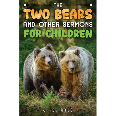 The Two Bears and Other Sermons for Children