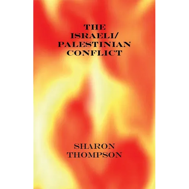The Israeli/Palestinian Conflict