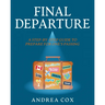 Final Departure: A Step-By-Step Guide To Prepare For One's Passing