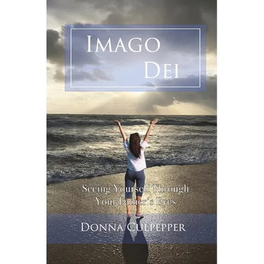 Imago Dei: Seeing Yourself Through Your Father's Eyes