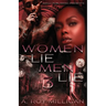 Women Lie Men Lie part 3: A Crime Drama Novel - Street Justice in the Atlanta 'Hood