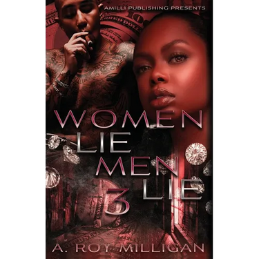 Women Lie Men Lie part 3: A Crime Drama Novel - Street Justice in the Atlanta 'Hood