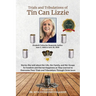 The Trials and Tribulations of Tin Can Lizzie: Stories She told about Her Life, Her Family, and Her Escape To Freedom and Eternal Happiness as They Le