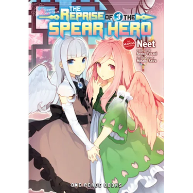 The Reprise of the Spear Hero Volume 3: The Manga Companion