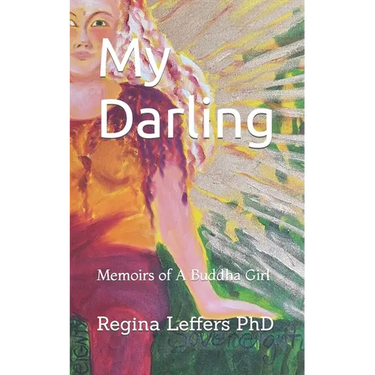My Darling: Memoirs of A Buddha Girl