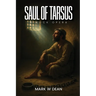 Saul of Tarsus: A Rock Opera