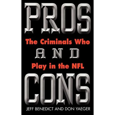 Pros and Cons: The Criminals Who Play in the NFL