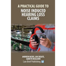 A Practical Guide to Noise Induced Hearing Loss Claims
