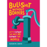 Bullshit without Borders: Let's Change the Way We Change the World