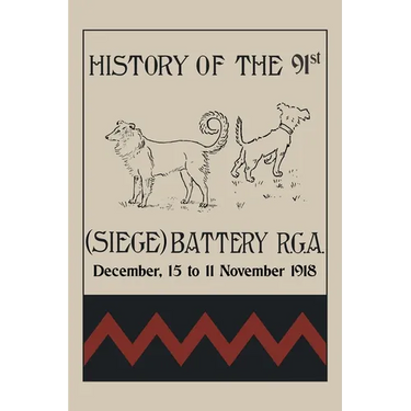 HISTORY OF THE 91st (SIEGE) BATTERY R.G.A. December,15 to 11 November 1918