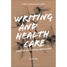 Writing and Health Care: Creative and Critical Approaches