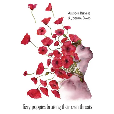fiery poppies bruising their own throats