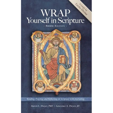 WRAP Yourself in Scripture: A Guide to Lectio Divina