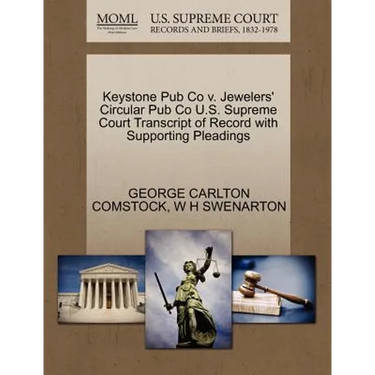 Keystone Pub Co V. Jewelers' Circular Pub Co U.S. Supreme Court Transcript of Record with Supporting Pleadings