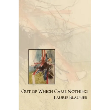 Out of Which Came Nothing