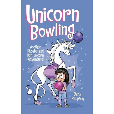 Unicorn Bowling: Another Phoebe and Her Unicorn Adventure