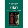 A History of the English Bible as Literature