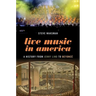 Live Music in America: A History from Jenny Lind to Beyoncé
