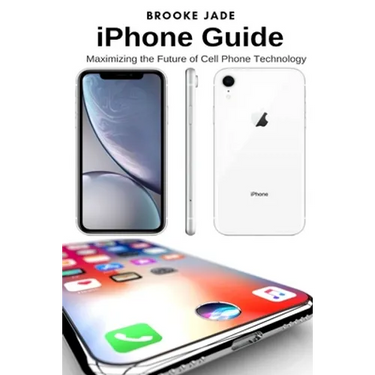 iPhone Guide: Maximizing the Future of Cell Phone Technology