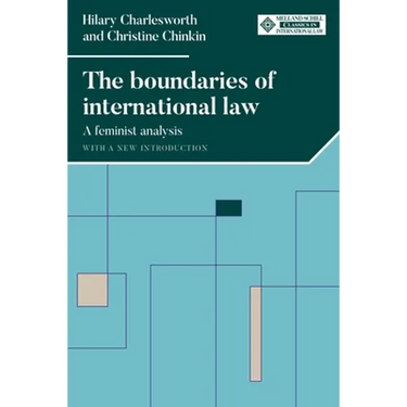 The Boundaries of International Law: A Feminist Analysis, with a New Introduction